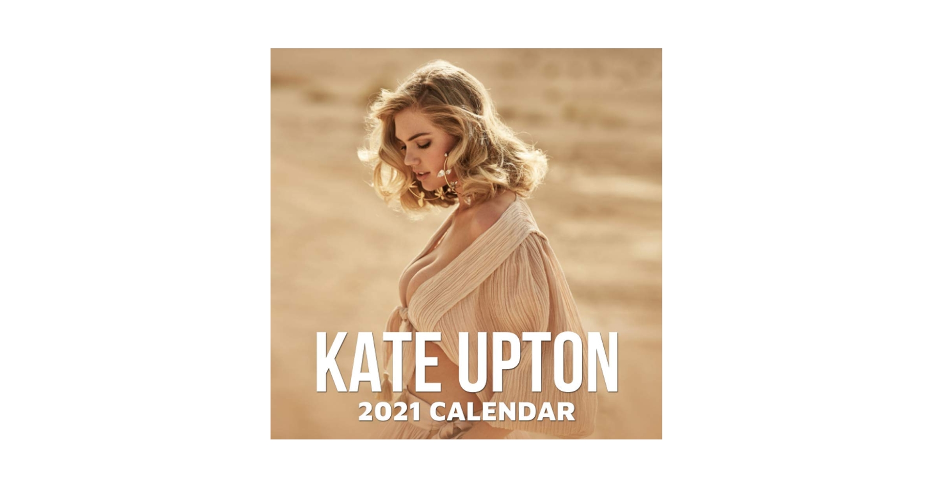 Kate Upton 2021 Calendar: 12-Month 2021 Calendar with